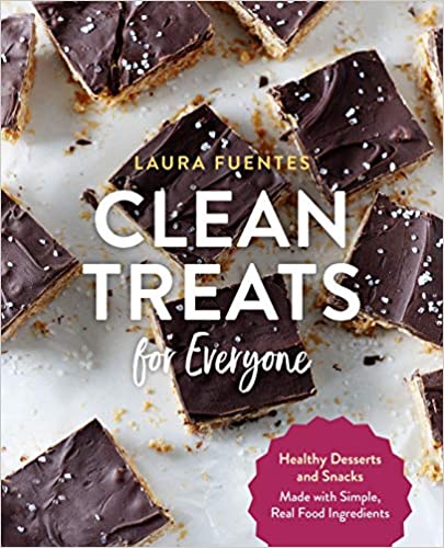 Clean Treats for Everyone by Laura Fuentes
